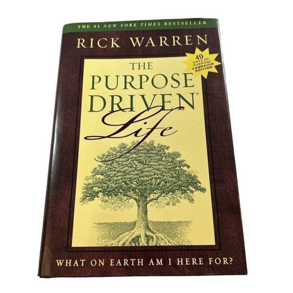 The Purpose Driven Life by Rick Warren 2002 Hardcover Book